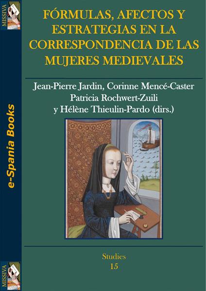 Fórmulas, afectos y estrategias en la correspondencia de las mujeres medievales