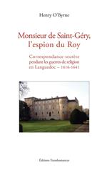 Monsieur de Saint-Géry, l'espion du Roy