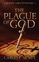 The Plague of God - Carlo F Sente - cover