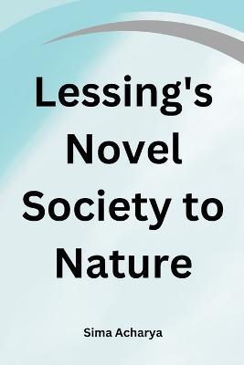 Lessing's Novel Society to Nature - Acharya - cover