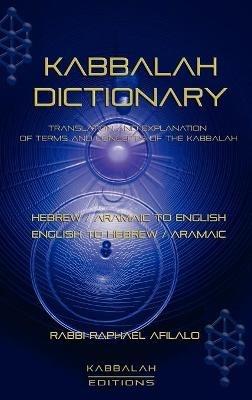 Kabbalah Dictionary - Rabbi Raphael Afilalo - cover