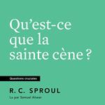 Qu'est-ce que la sainte cène ?