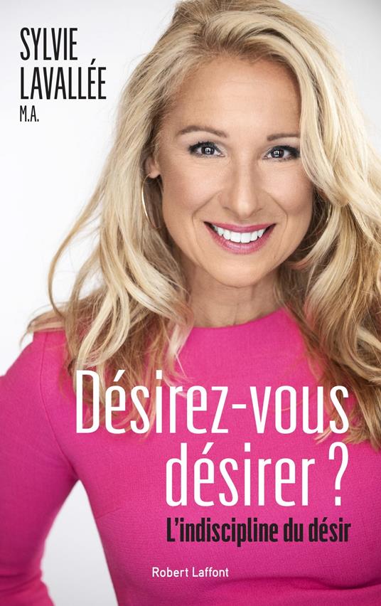 Désirez-vous désirer ? L'indiscipline du désir