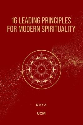 16 Leading Principles for Modern Spirituality - Kaya - cover