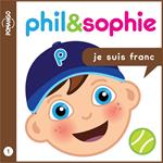 Phil & Sophie - Je suis franc - Livre audio