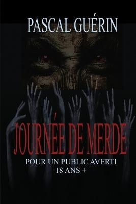 Journ?e de merde - Pascal Gu?rin - cover