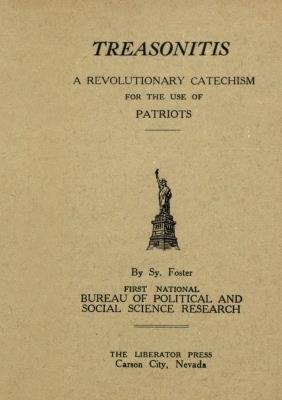 Treasonitis: A Revolutionary Catechism for the Use of Patriots - Sy Foster - cover