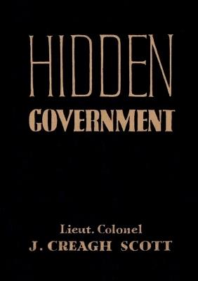 Hidden Government - John Creagh Scott - cover