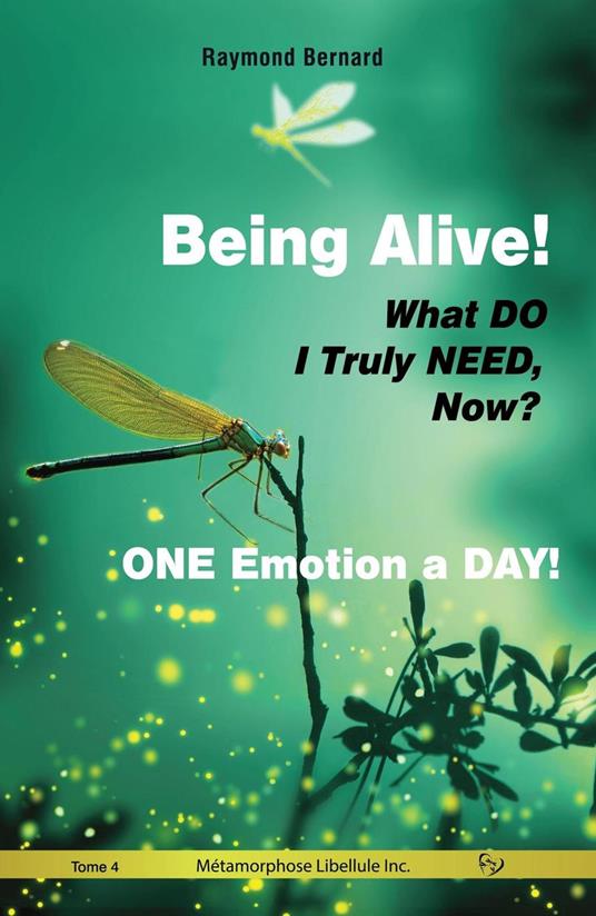 Being Alive! | What DO I Truly NEED, Now? | ONE Emotion a DAY!