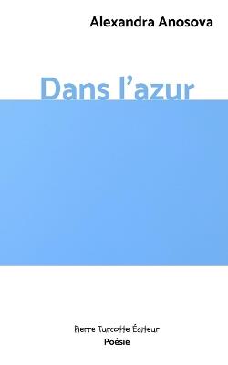 Dans l'azur - Alexandra Anosova - cover