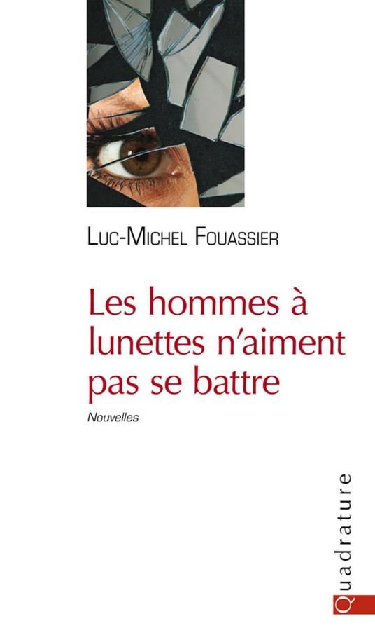 Les hommes à lunettes n'aiment pas se battre
