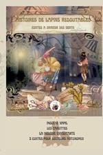 Histoires de lapins redoutables: Contes à frémir et à grincer des dents