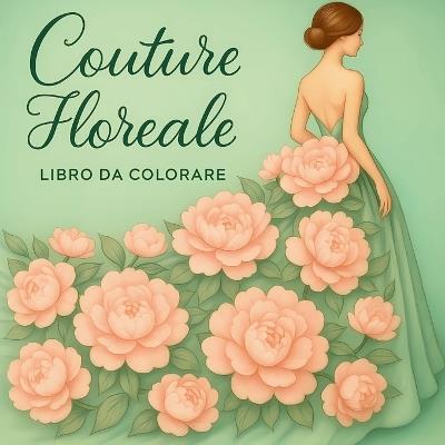 Couture Floreale Libro da Colorare - Chris Martin - cover