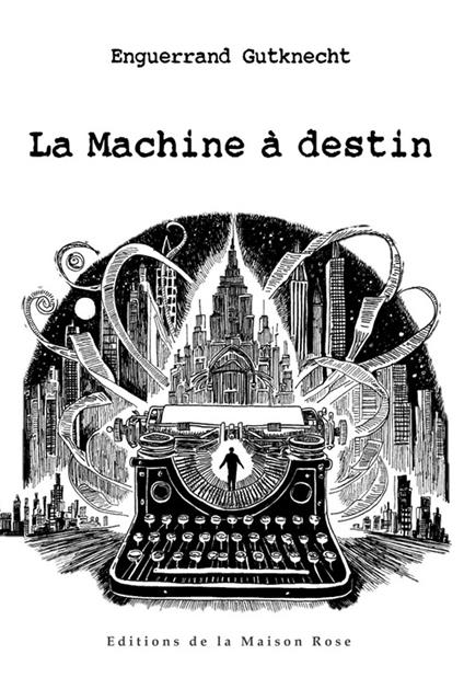 La Machine à Destin