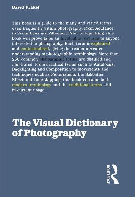 The Visual Dictionary of Photography - David Prakel - cover