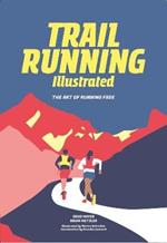 Trail Running: The Art of Running Free