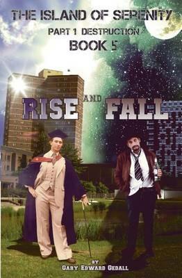 The Island of Serenity Book 5: Rise & Fall - Gary Edward Gedall - cover
