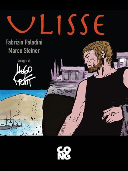 Ulisse - Fabrizio Paladini,Hugo Pratt,Guido Scarabottolo,Marco Steiner - ebook