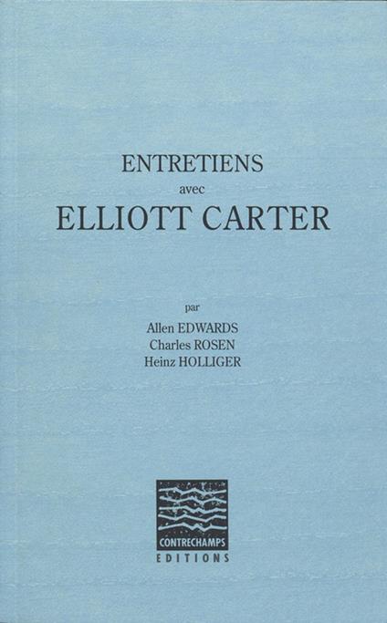 Entretiens avec Elliott Carter