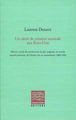 Un siècle de création musicale aux États-Unis