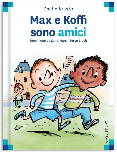 Max e Koffi sono amici. Ediz. a colori - Dominique de Saint Mars - copertina