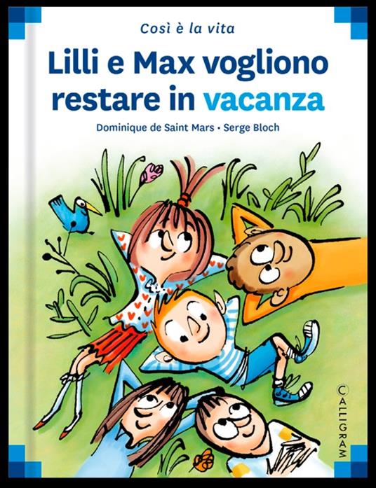 Lilli e Max vogliono restare in vacanza - Dominique de Saint Mars - copertina
