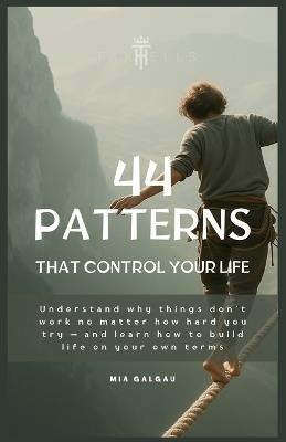 44 Patterns that Control Your Life - Mia Galgau,Taxhells - cover
