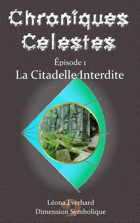 La Citadelle Interdite - Léona Everhard - ebook