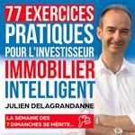 77 exercices pratiques pour l'investisseur immobilier intelligent