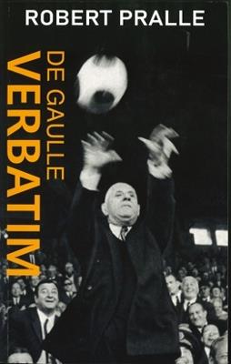 De Gaulle Verbatim - Robert Pralle - cover
