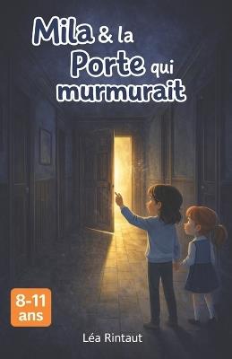 Mila et la porte qui murmurait - Léa Rintaut - cover