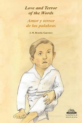Love and Terror of the Words: Amor y terror de las palabras - Jose Manuel Briceno Guerrero - cover