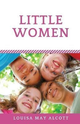 Little Women: A novel by Louisa May Alcott (unabridged edition) - Louisa May Alcott - cover