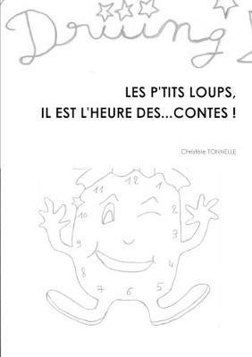 Les P'Tits Loups, Il Est l'Heure Des... Contes ! - Christele Tonnelle - cover