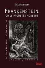 Frankenstein, ou le Promtee Moderne - Edition Bilingue - Anglais / Francais