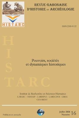 Revue Gabonaise d'Histoire et Archéologie - Robert Edgard Ndong,Judicaël Etsila,Fabrice Oulai - cover