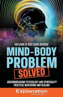 Mind-Body Problem Solved - Not For Sale or Distribution - cover
