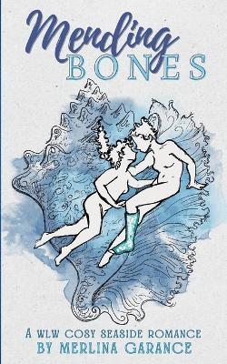 Mending Bones - Merlina Garance - cover