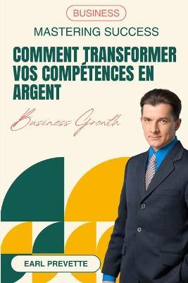 Comment Transformer Vos Competences en Argent (Traduit) - Earl Prevette - cover