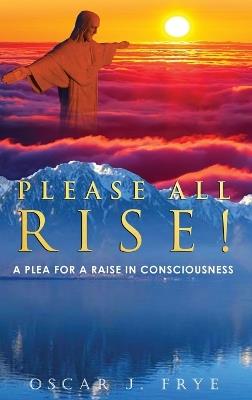 Please All Rise! - Oscar Frye - cover