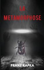 La m?tamorphose (version traduite en Fran?ais + Biographie de l'auteur)