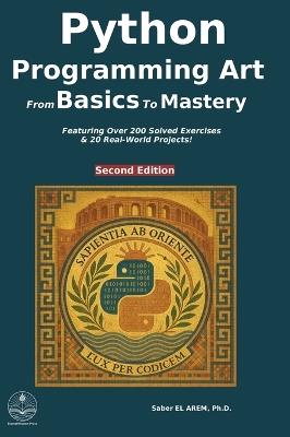 Python programming art: from basics to mastery - Saber El Arem - cover