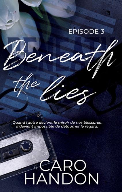 Beneath the lies — épisode 3