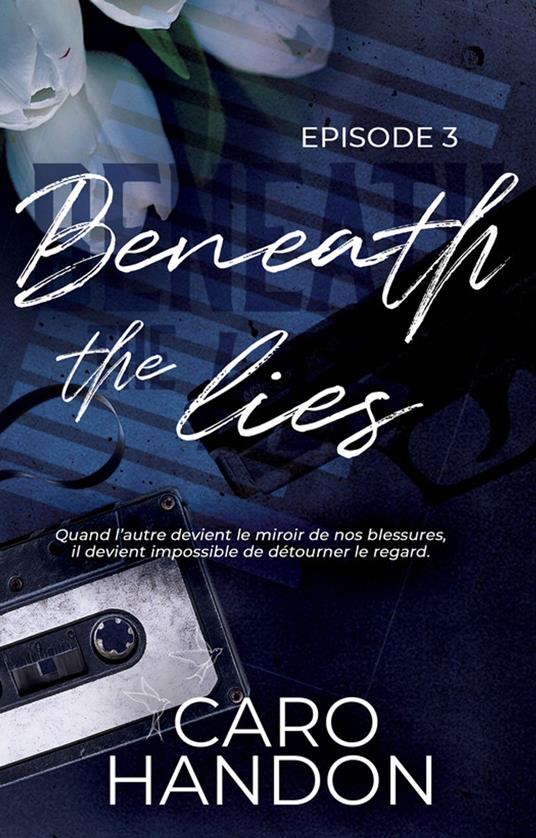 Beneath the lies — épisode 3