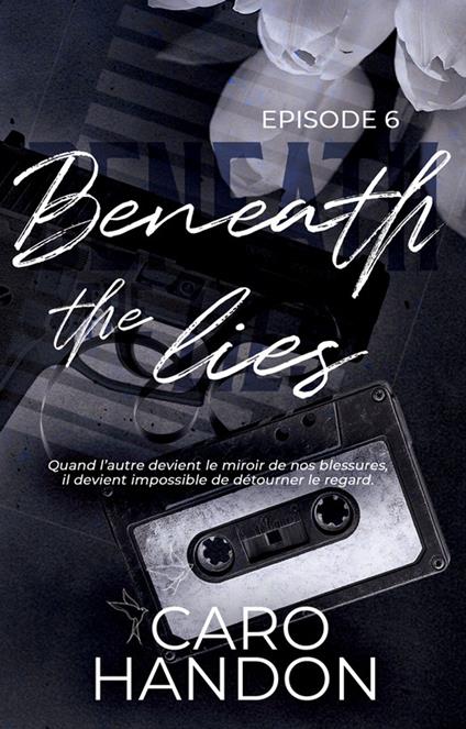 Beneath the lies — épisode 6