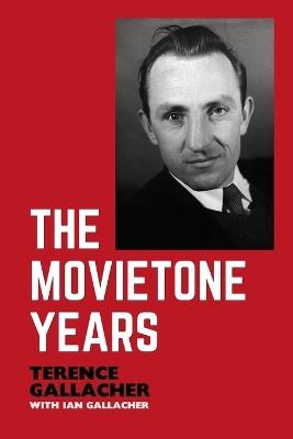 The Movietone Years - Terence Gallacher - cover