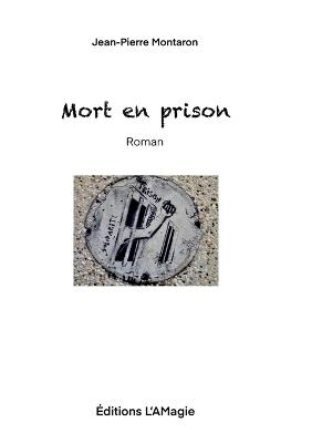 Mort en prison - Jean-Pierre Montaron - cover