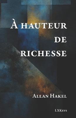 À hauteur de richesse - Allan Hakel - cover