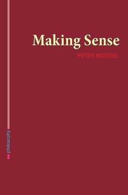 Making Sense - Peter Moddel - cover