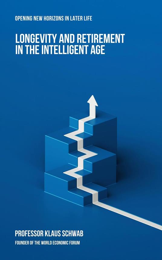 Longevity and Retirement in the Intelligent Age